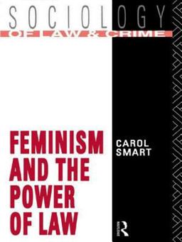 Feminism and the Power of Law  9780415026710 Front Cover