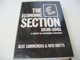 The Economic Section Nineteen Thirty-Nine to Sixty-One