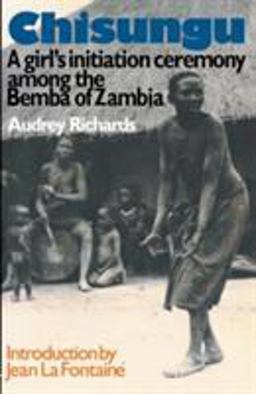 Chisungu A Girl's Initiation Ceremony among the Bemba of Zambia 2nd 9780415036955 Front Cover