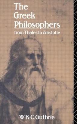 Greek Philosophers From Thales to Aristotle  9780415040259 Front Cover