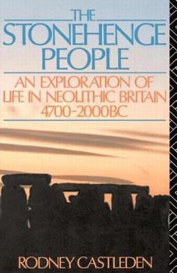 Stonehenge People An Exploration of Life in Neolithic Britain 4700-2000 BC  9780415040655 Front Cover