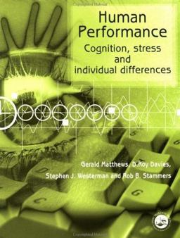 Human Performance Cognition, Stress and Individual Differences  9780415044073 Front Cover