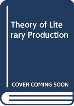 A Theory of Literary Production
