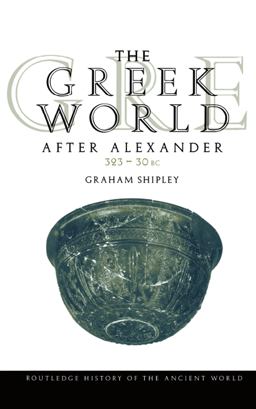 Greek World after Alexander 323-30 BC  9780415046183 Front Cover