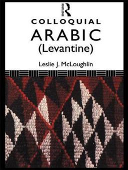 Colloquial Arabic (Levantine)  9780415051071 Front Cover