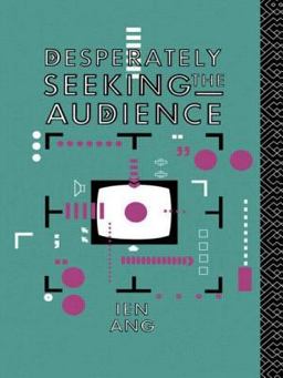 Desperately Seeking the Audience Desperately Seeking the Audience