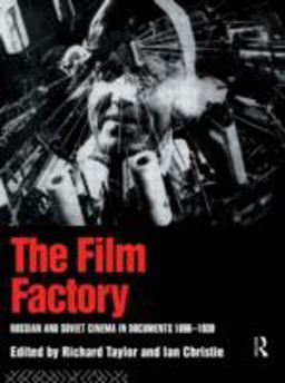 Film Factory Russian and Soviet Cinema in Documents 1896-1939  9780415052986 Front Cover