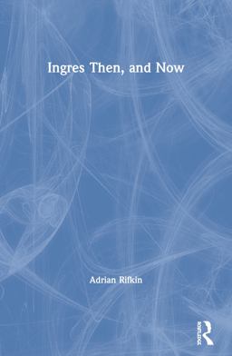 Ingres Then, and Now  9780415066983 Front Cover