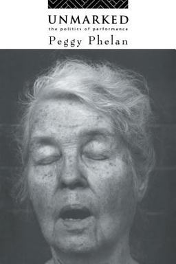 Unmarked The Politics of Performance  9780415068222 Front Cover