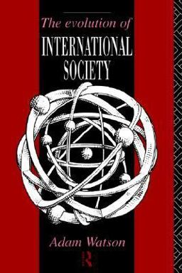 Evolution of International Society A Comparative, Historical Analysis  9780415069991 Front Cover