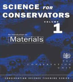 Science for Conservators Series Volume 1: an Introduction to Materials 2nd 9780415071673 Front Cover