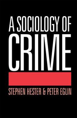 A Sociology of Crime A Sociology of Crime