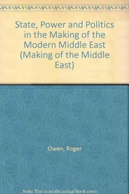 State, Power and Politics in the Making of the Modern Middle East  9780415075916 Front Cover