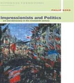 Impressionists and Politics Art and Democracy in the Nineteenth Century  9780415077156 Front Cover