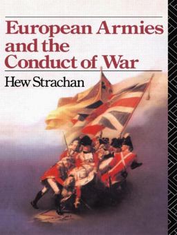 European Armies and the Conduct of War  9780415078634 Front Cover