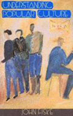 Understanding Popular Culture