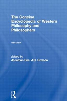 Concise Encyclopedia of Western Philosophy and Philosophers Concise Encyclopedia of Western Philosophy and Philosophers