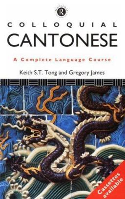 Colloquial Cantonese The Complete Course for Beginners  9780415082020 Front Cover