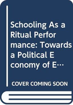 Schooling As a Ritual Performance