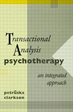 Transactional Analysis Psychotherapy An Integrated Approach  9780415086998 Front Cover