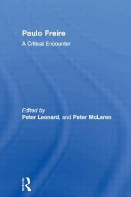 Paulo Freire A Critical Encounter  9780415087926 Front Cover