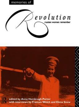 Memories of Revolution Russian Women Remember  9780415088077 Front Cover