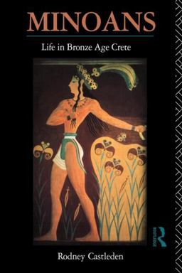 Minoans Life in Bronze Age Crete  9780415088336 Front Cover
