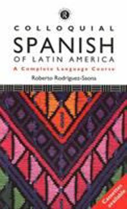 Colloquial Spanish of Latin America  9780415089524 Front Cover