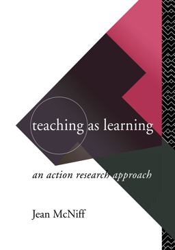 Teaching As Learning An Action Research Approach  9780415089807 Front Cover