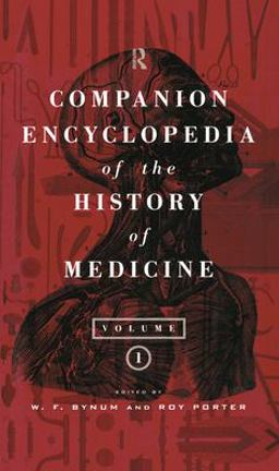 Companion Encyclopedia of the History of Medicine