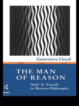 Man of Reason Male and Female in Western Philosophy 2nd 9780415096812 Front Cover