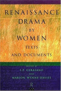 Renaissance Drama by Women: Texts and Documents