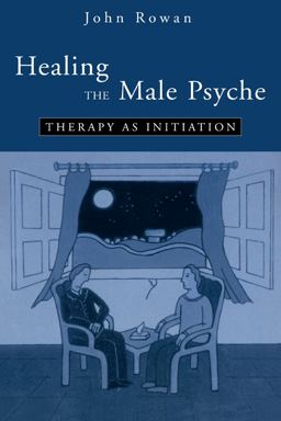 Healing the Male Psyche Healing the Male Psyche