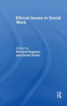 Ethical Issues in Social Work Ethical Issues in Social Work