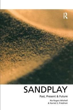 Sandplay Past, Present and Future  9780415101370 Front Cover