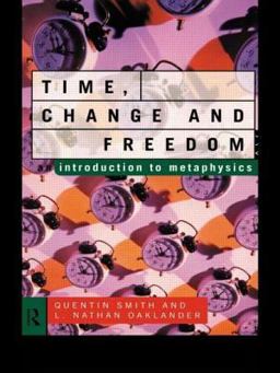 Time, Change and Freedom An Introduction to Metaphysics  9780415102490 Front Cover