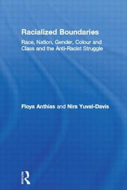 Racialized Boundaries Race, Nation, Gender, Colour and Class and the Anti-Racist Struggle  9780415103886 Front Cover