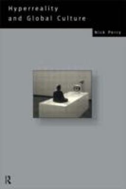 Hyperreality and Global Culture  9780415105149 Front Cover