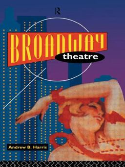 Broadway Theatre  9780415105200 Front Cover