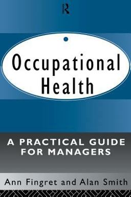 Occupational Health: a Practical Guide for Managers
