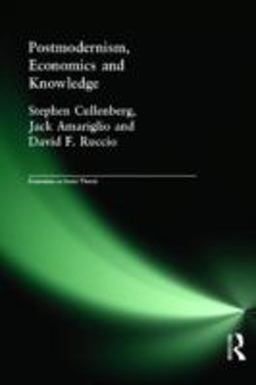Post-Modernism, Economics and Knowledge  9780415110266 Front Cover