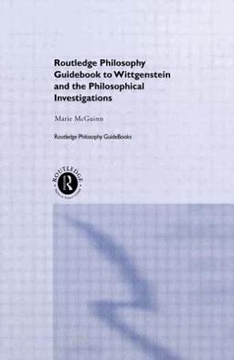 Routledge Philosophy GuideBook to Wittgenstein and the Philosophical Investigations  9780415111911 Front Cover