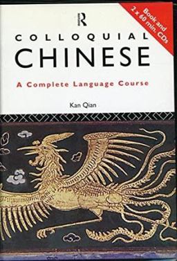 Colloquial Chinese A Complete Language Course 2nd 9780415113861 Front Cover