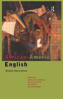 African-American English Structure, History, and Use  9780415117333 Front Cover