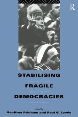 Stabilising Fragile Democracies New Party Systems in Southern and Eastern Europe  9780415118033 Front Cover