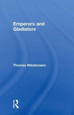 Emperors and Gladiators  9780415121644 Front Cover