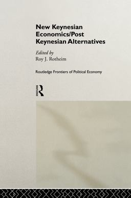 New Keynesian Economics / Post Keynesian Alternatives  9780415123884 Front Cover