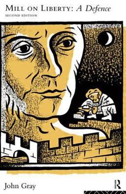 Mill on Liberty: a Defence