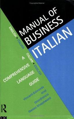 Manual of Business Italian A Comprehensive Language Guide  9780415129046 Front Cover