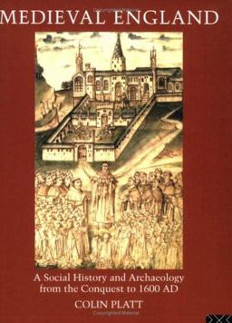 Medieval England A Social History and Archaeology from the Conquest to 1600 AD 2nd 9780415129138 Front Cover